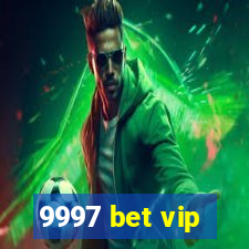 9997 bet vip